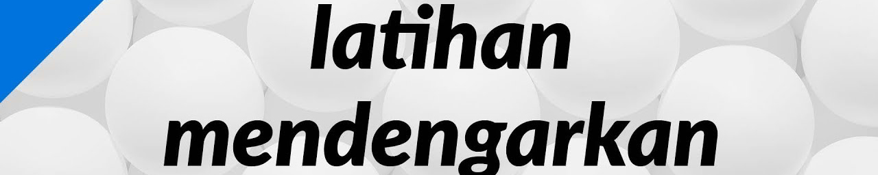 Latihan mendengarkan bahasa Inggris yang efisien  (Kendra's Language School)