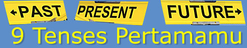 9 Tenses Yang Sering Dipakai | ARTIKEL (rbebe.id)