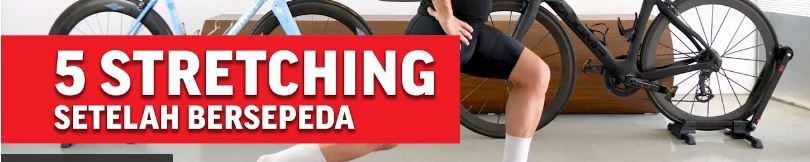 Cara Biar Tidak Cedera Dan Melenturkan  Otot Setelah Bersepeda (BikeSpa TV)