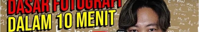 BELAJAR FOTOGRAFI DALAM 10 MENIT (Glenn Prasetya)