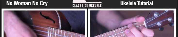 No Woman No Cry (Bob Marley) - Ukelele Tutorial (Clases de Ukelele)