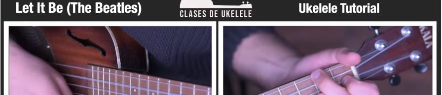 Let It Be (The Beatles) - Ukelele Tutorial (Clases de Ukelele)