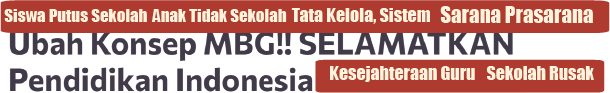 Ubah Konsep MBG!! SELAMATKAN Pendidikan Indonesia | ARTIKEL (rbebe.id)